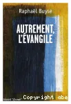 Autrement, l'Évangile vignette